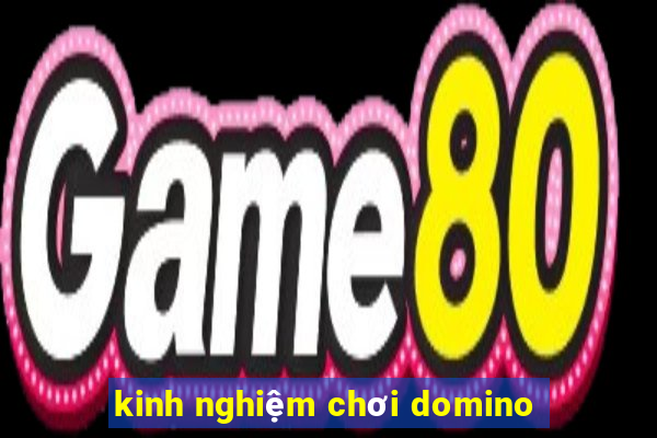 kinh nghiệm chơi domino