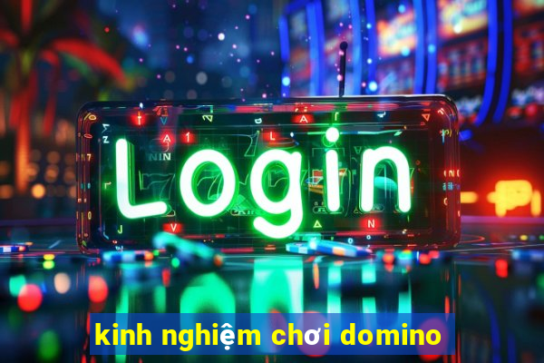 kinh nghiệm chơi domino