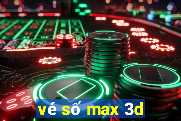 vé số max 3d