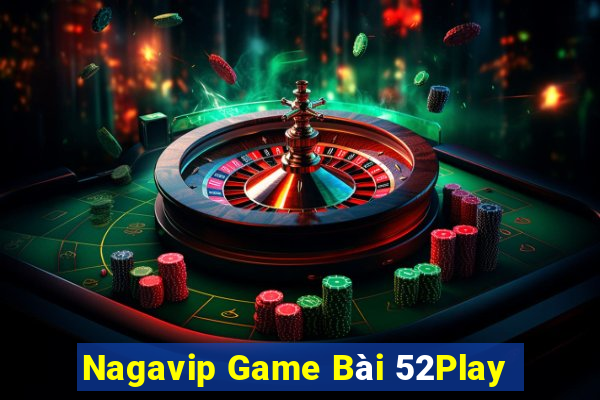 Nagavip Game Bài 52Play