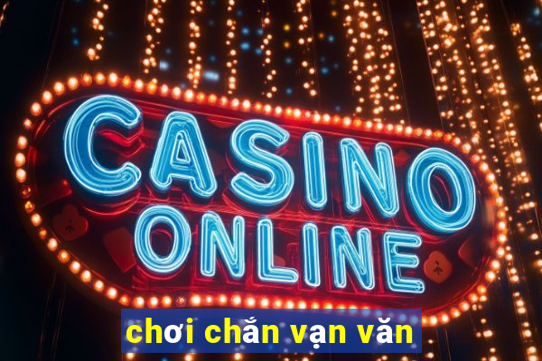 chơi chắn vạn văn