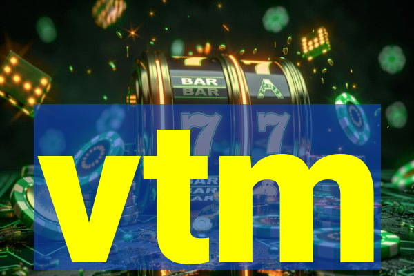 vtm