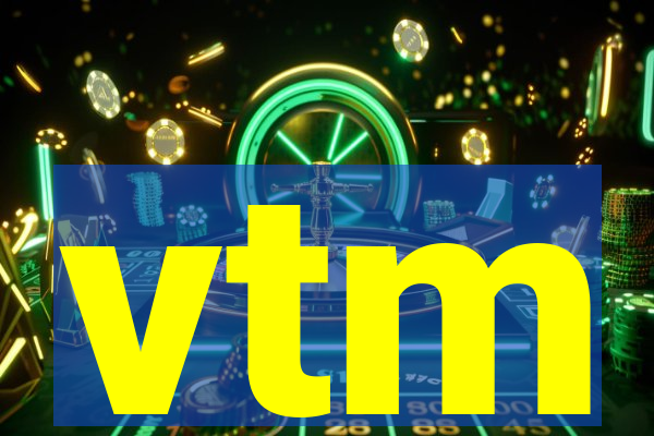 vtm