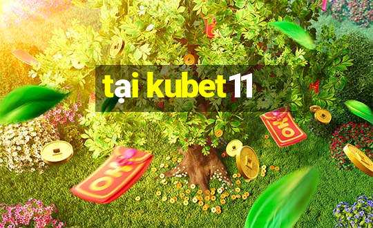 tại kubet11