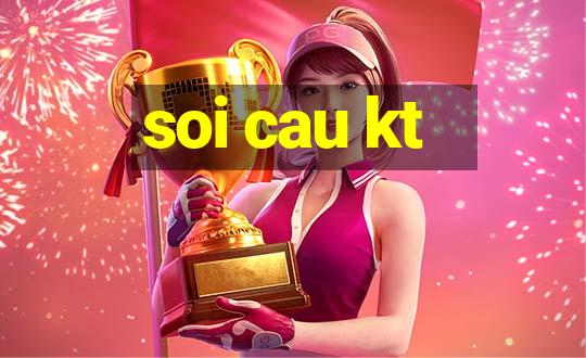 soi cau kt