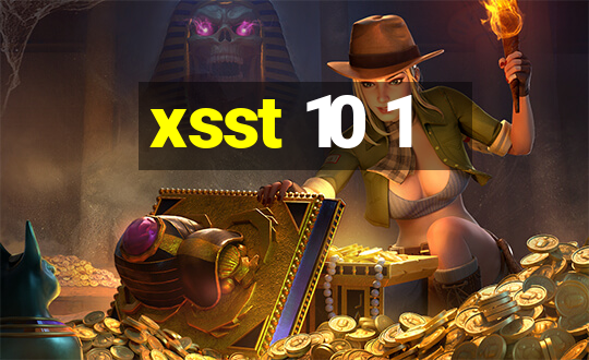 xsst 10 1