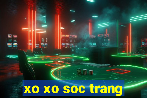 xo xo soc trang