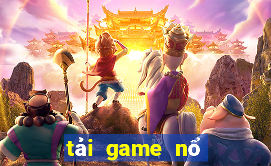 tải game nổ hũ đổi tiền mặt