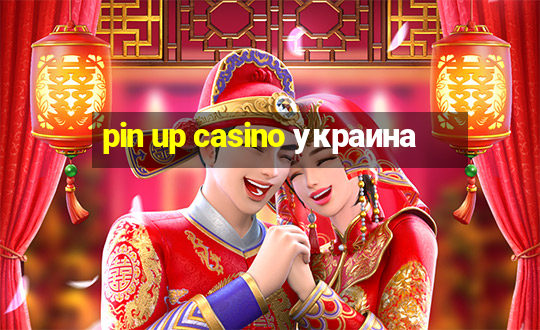 pin up casino украина