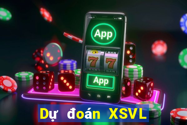 Dự đoán XSVL ngày 9