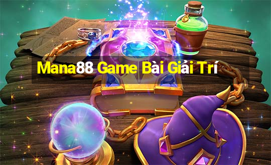 Mana88 Game Bài Giải Trí