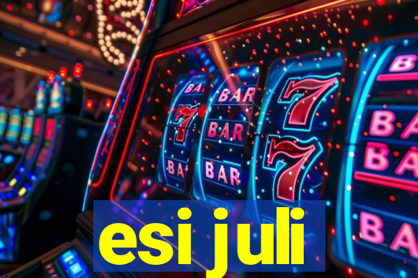 esi juli