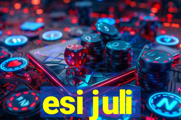 esi juli