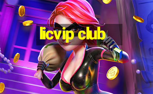 licvip club