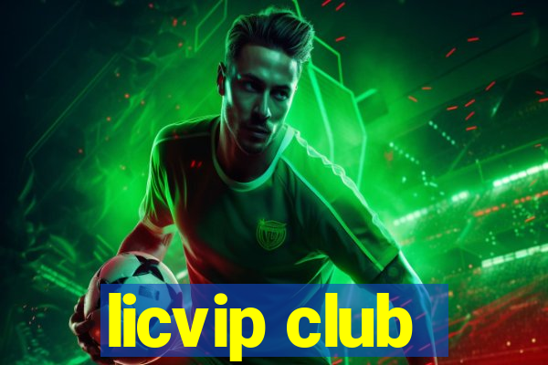 licvip club