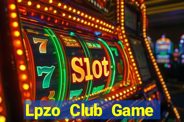 Lpzo Club Game Bài Tài Xỉu