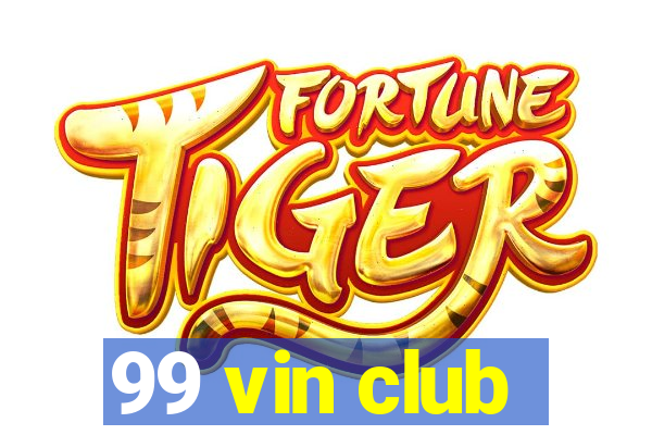 99 vin club