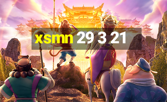 xsmn 29 3 21