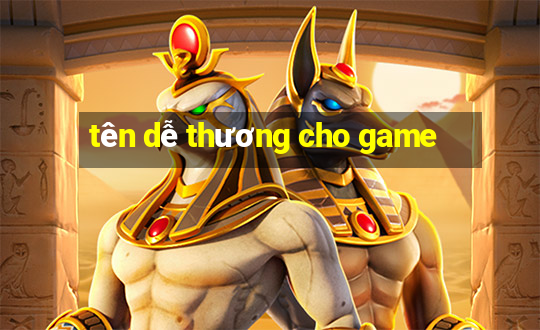 tên dễ thương cho game