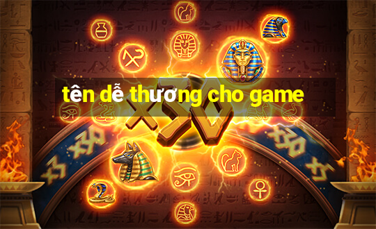 tên dễ thương cho game