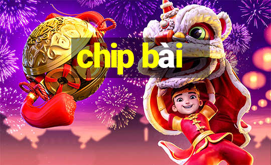 chip bài