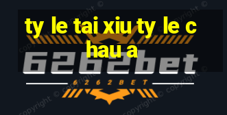 ty le tai xiu ty le chau a