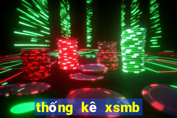 thống kê xsmb 10 ngày