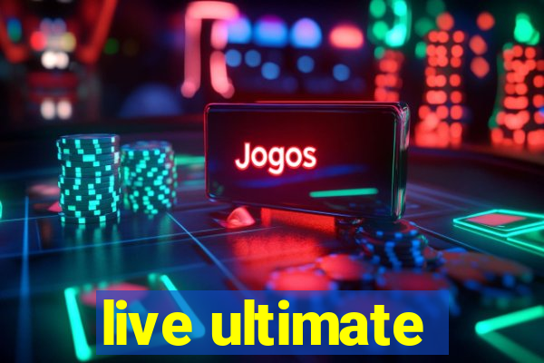 live ultimate