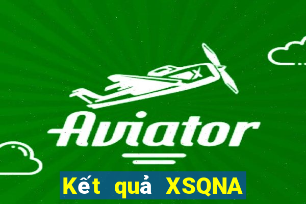 Kết quả XSQNA Thứ 6