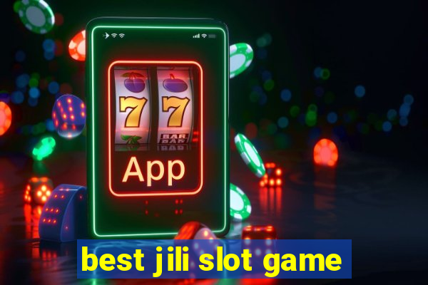 best jili slot game