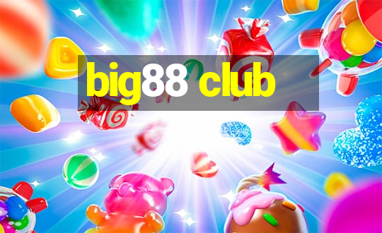 big88 club