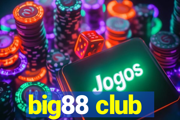 big88 club