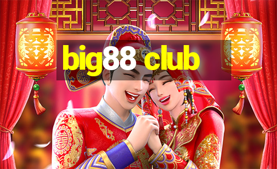 big88 club