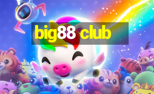 big88 club