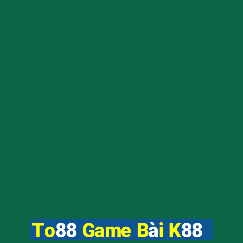 To88 Game Bài K88