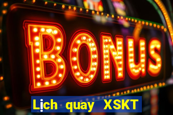 Lịch quay XSKT ngày 18