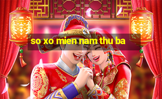 so xo mien nam thu ba