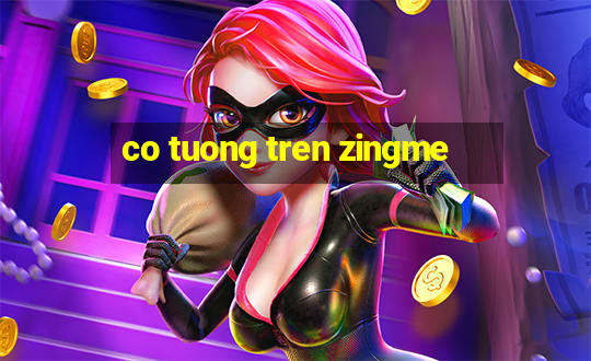 co tuong tren zingme