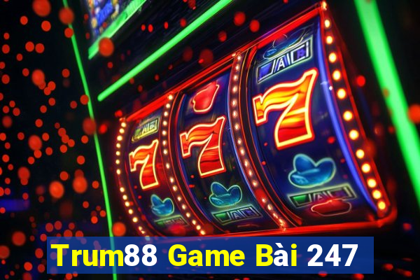 Trum88 Game Bài 247