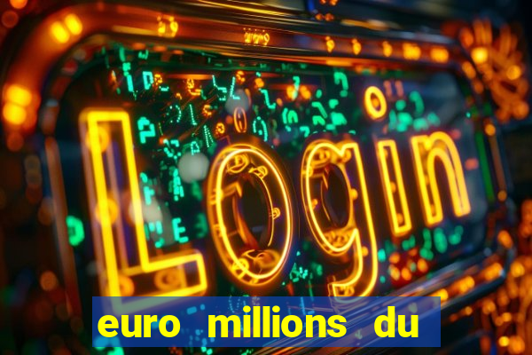 euro millions du 26 janvier 2024