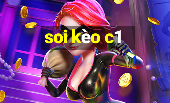 soi kèo c1