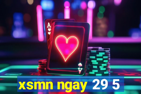 xsmn ngay 29 5