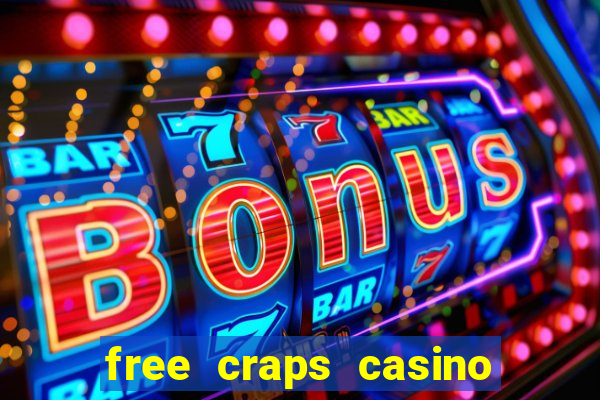 free craps casino table games