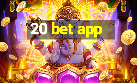 20 bet app