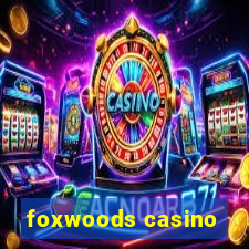 foxwoods casino