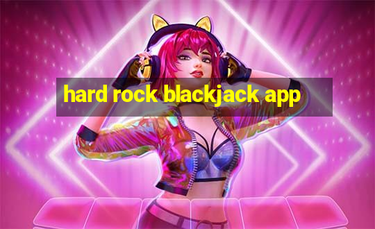 hard rock blackjack app