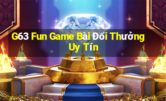 G63 Fun Game Bài Đổi Thưởng Uy Tín