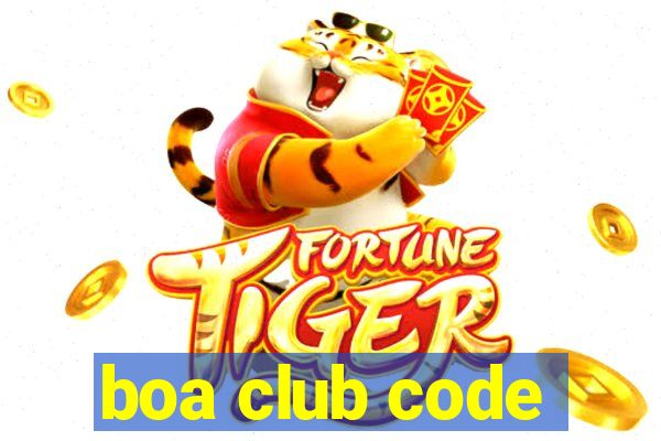 boa club code