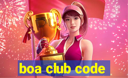 boa club code