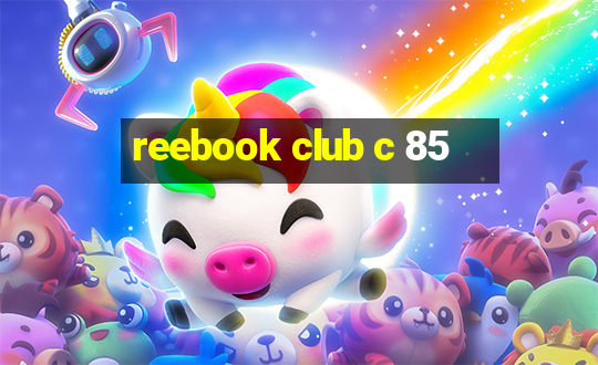 reebook club c 85